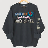 Personalized Blessed By God Spoiled By My Firefighter Sweatshirt Printed QTHN24365