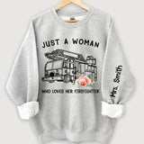 Personalized Just A Woman Who Loves Her Firefighter Sweatshirt Printed QTKH24396