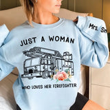 Personalized Just A Woman Who Loves Her Firefighter Sweatshirt Printed QTKH24396