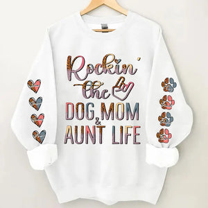 Personalized Rockin' The Dog Mom & Auntie Life Kid Names Dog Names Sweatshirt Printed HN24608