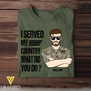 Personalized US Soldier/Veteran I Served My Country What Did You Do Rank Camo Printed Tshirts FEB23-HQ06