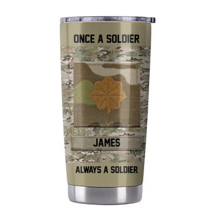 Personalized US Soldier/ Veteran Once A Solider Always A Solider Tumbler Printed 22DEC-DT15