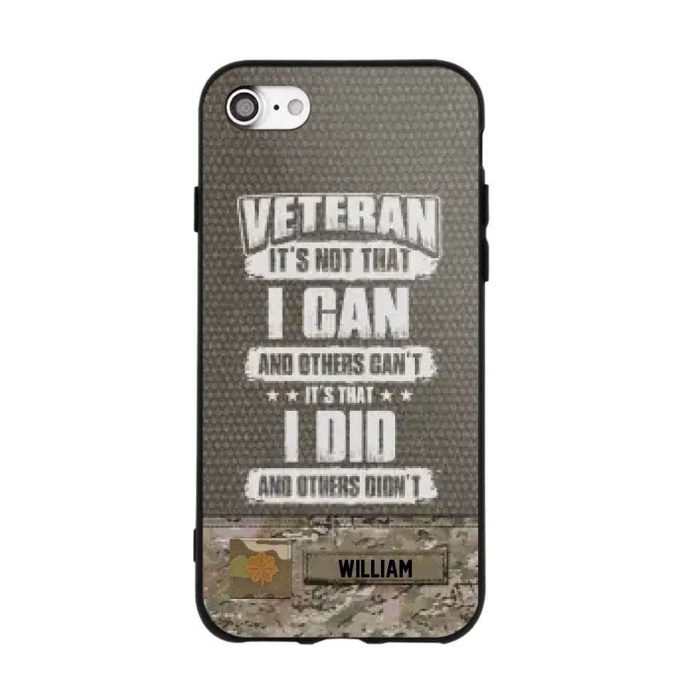 Personalized Veteran it's not that i can and others can't it's that i did and others didn't Phone Case Printed QTHQ1910