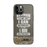 Personalized Veteran it's not that i can and others can't it's that i did and others didn't Phone Case Printed QTHQ1910