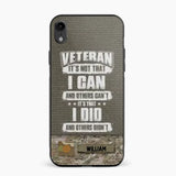 Personalized Veteran it's not that i can and others can't it's that i did and others didn't Phone Case Printed QTHQ1910