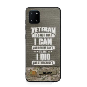 Personalized Veteran it's not that i can and others can't it's that i did and others didn't Phone Case Printed QTHQ1910