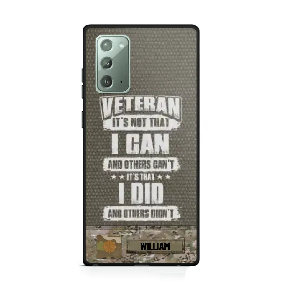 Personalized Veteran it's not that i can and others can't it's that i did and others didn't Phone Case Printed QTHQ1910