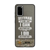 Personalized Veteran it's not that i can and others can't it's that i did and others didn't Phone Case Printed QTHQ1910