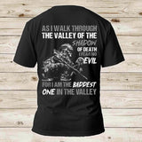Personalized As I Walk Through The Valley Of The Shadow Of Death I Fear No Evil For I Am The Baddest One In The Valley Australian Veteran T-shirt Printed AHVQ24785