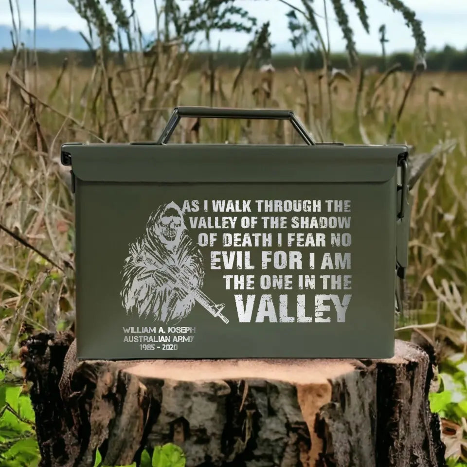 Personalized As I Walk Through The Valley Of The Shadow Of Death I Fear No Evil For I Am The One in The Velley Australian Army Ammo Box Printed VQ24871