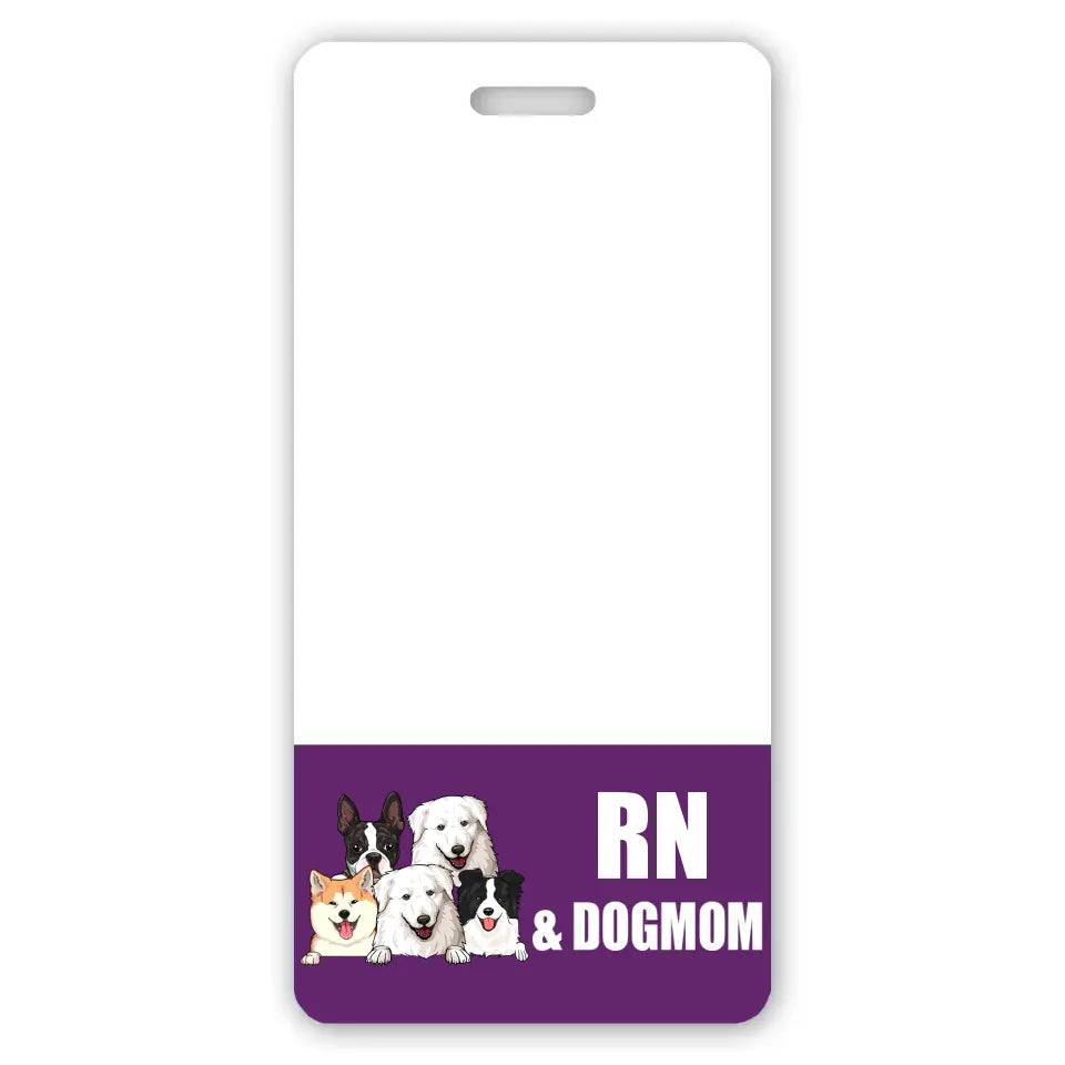 Personalized Dog Mom & Nurse Job Title Dog Lovers Gift Badge Buddy Printed LVA24919