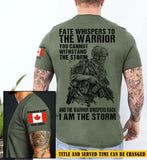 Personalized Fate Whispers To The Warrior You Cannot Withstand The Storm Canadian Vetaran T-shirt Printed KVH24925