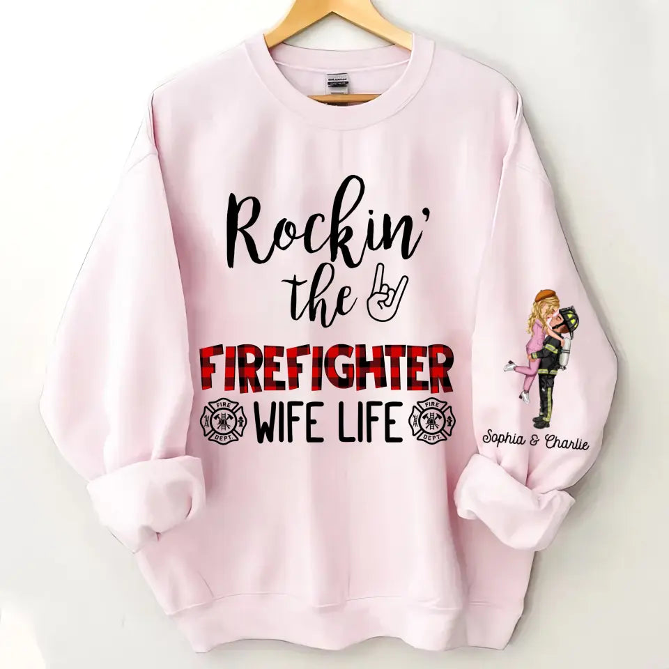 Personalized Firefighter Couple Rockin The Firefighter Wife Life Sweatshirt Printed VQ24920