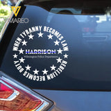 Personalized When Tyranny Becomes Law Rebelion Becomes Duty Decal Printed KVH24921