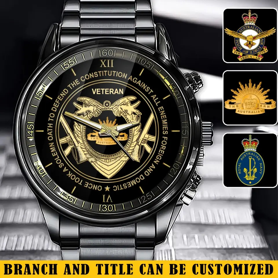 Personalized Australian Army Logo Once Took A Solemn Oath To Defend The Constitution Against All Enemies Foreign And Domestic Watch Printed AHVA24946