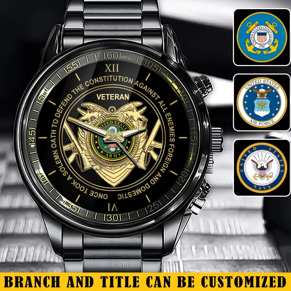 Personalized US Army Logo Once Took A Solemn Oath To Defend The Constitution Against All Enemies Foreign And Domestic Watch Printed AHVA24946