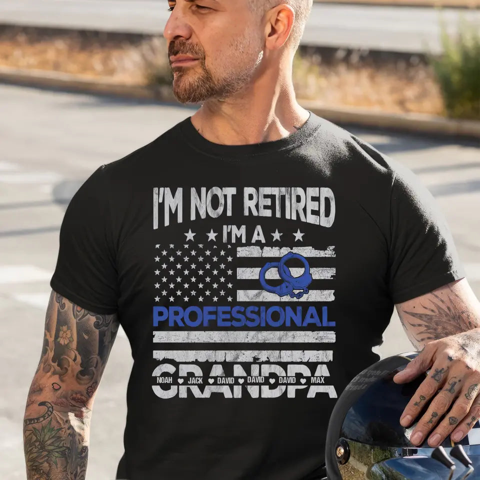 Personalized I'm Not Retired I'm A Professional Grandpa & Custom Kid Names T-shirt Printed KVH24967