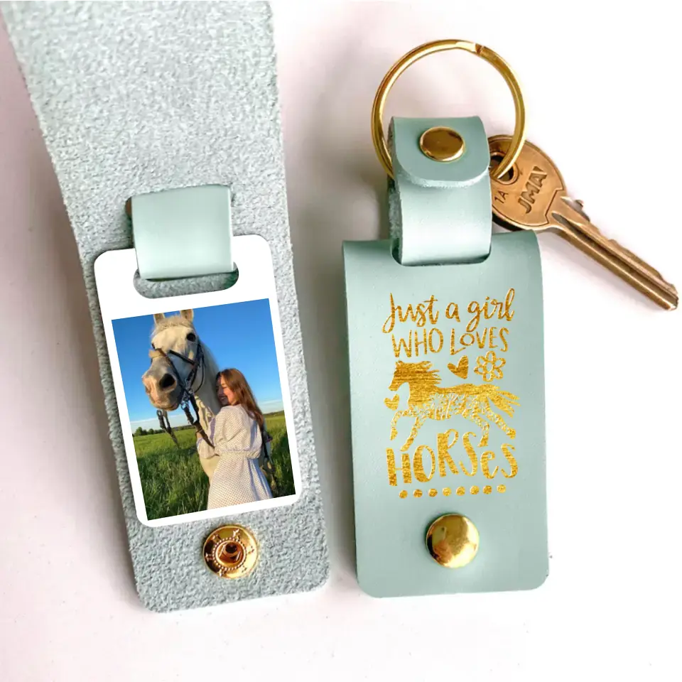 Personalized Upload Your Horse Photo Just A Girl Who Loves Horses Leather Keychain Printed HN24984