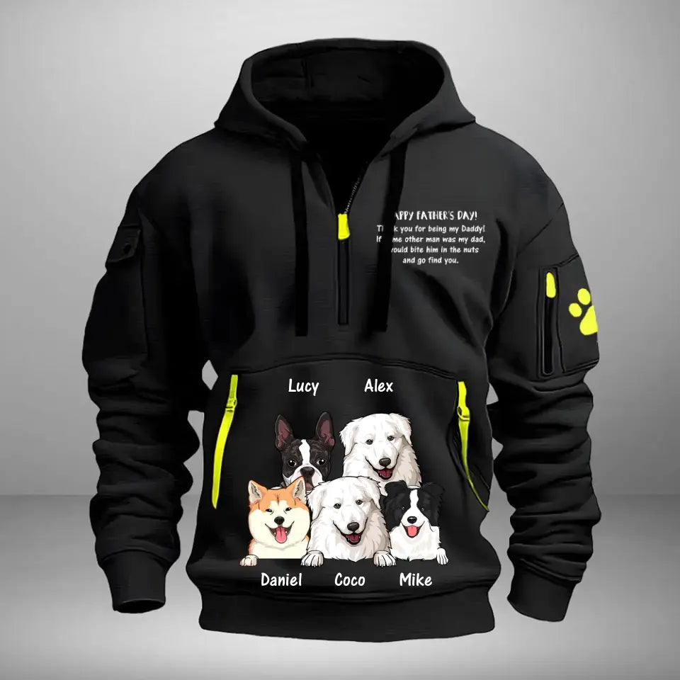 Personalized Happy Father's Thank You For Being My Daddy Day Dog Dad Dog Names Quarter Zip Hoodie 2D Printed HN24978