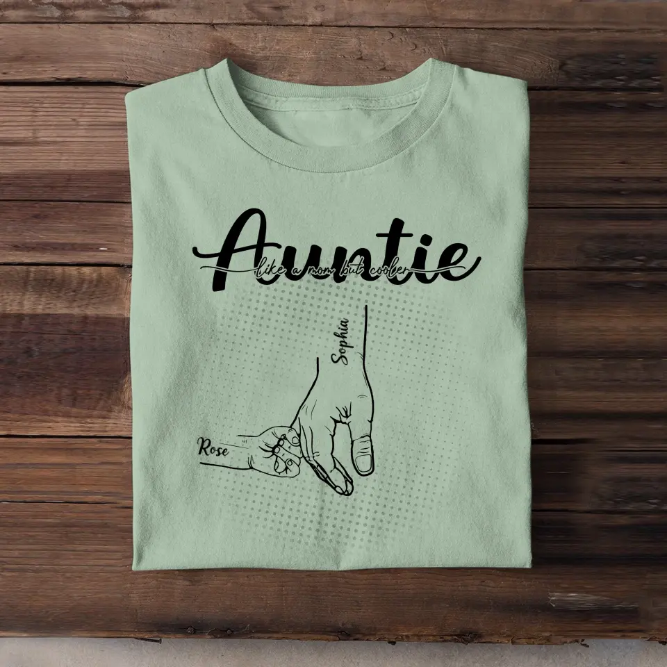 Personalized Auntie Like A Mom But Cooler Hands with Kid Names T-shirt Printed HN241272