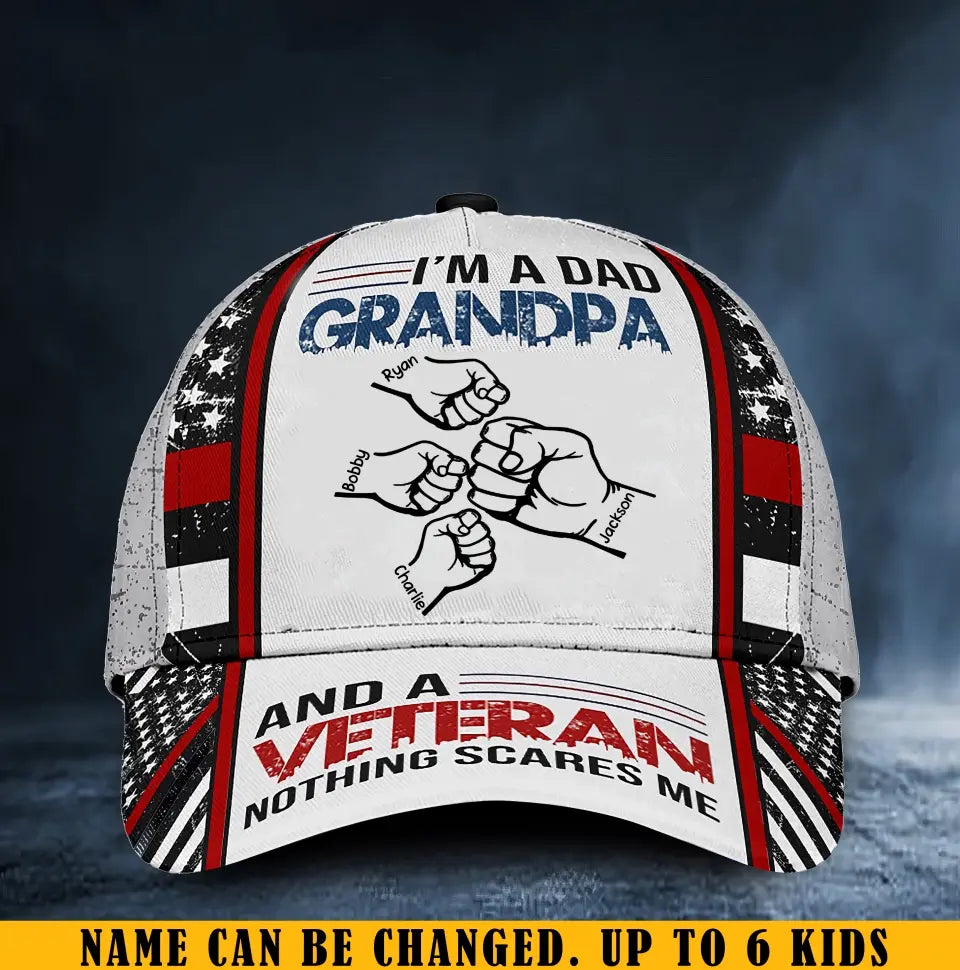 Personalized I'm A Dad Grandpa And A Veteran Nothing Scares Me Hands with Kid Names Cap 3D Printed KVH241364