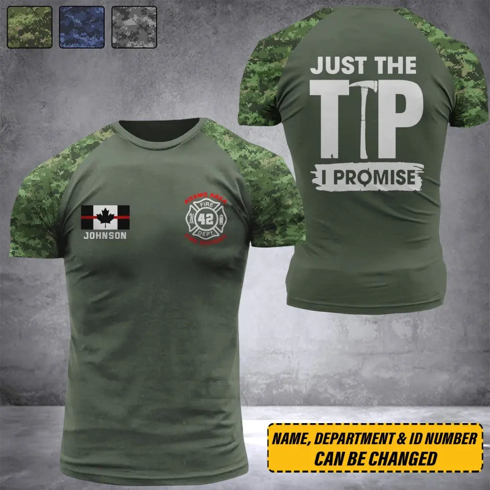 Personalized Canadian Firefighter Custom Name & Department Just The Tip I Promise 3D T-shirt Printed VQ241371