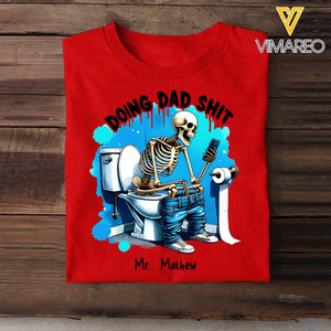 Personalized Doing Dad Shit Skull Dad Gift For Him For Fathers T-shirt Printed HN241486