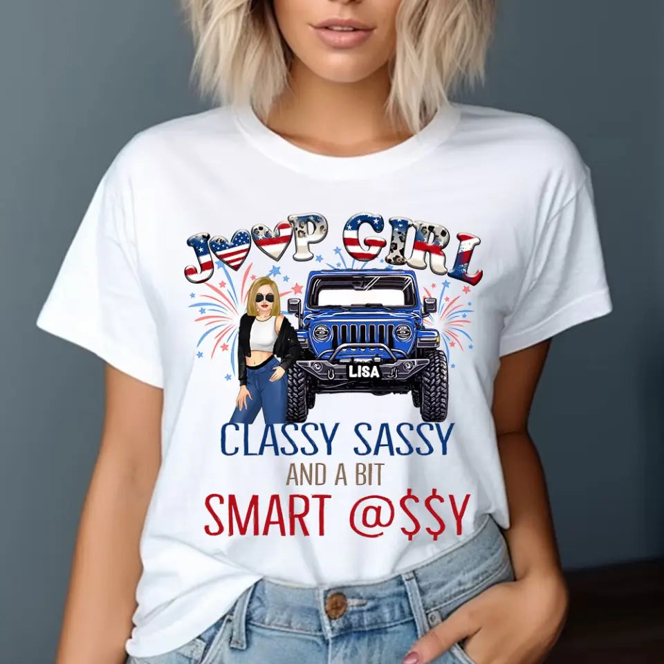 Personalized US Jeep Girl Classy Sassy & A Bit Smart Assy Independence Day 4th July  T-shirt Printed HN241571