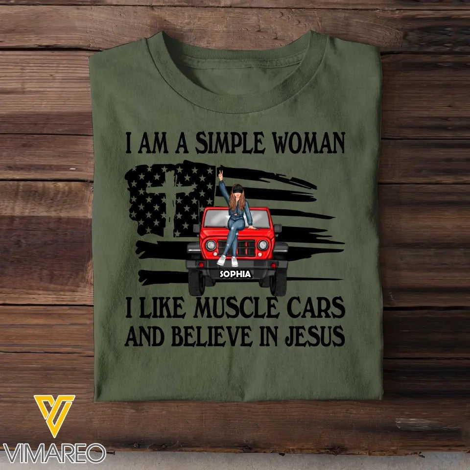 Personalized I Am A Simple Woman I Like Muscle Cars And Believe In Jesus Jeep Girl T-shirt Printed AHHN241630