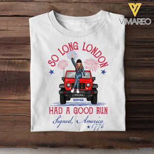 Personalized So Long London Had A Good Run Signed America 1776 Jeep Girl T-shirt Printed VQ241835