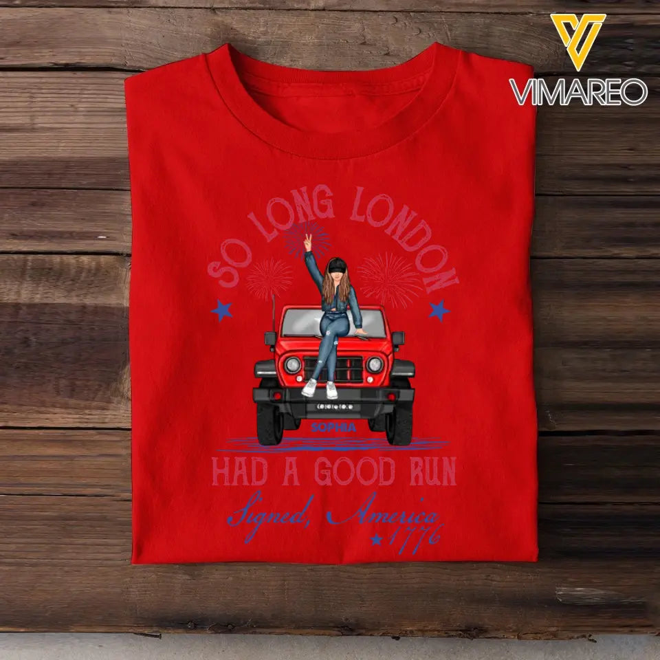 Personalized So Long London Had A Good Run Signed America 1776 Jeep Girl T-shirt Printed VQ241835