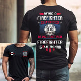 Personalized Being A Firefighter Is A Choice Being A Retired Firefighter Is An Honor Canadian Firefighter T-shirt Printed KVH241883