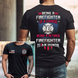 Personalized Being A Firefighter Is A Choice Being A Retired Firefighter Is An Honor US Firefighter T-shirt Printed KVH241883