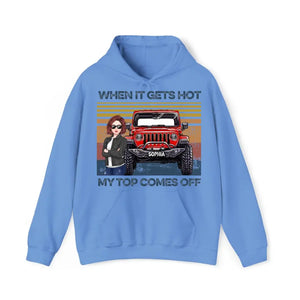 Personalized When It Gets Hot My Top Comes Off Jeep Girl Hoodie 2D Printed KVH241902