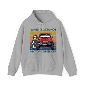 Personalized When It Gets Hot My Top Comes Off Jeep Girl Hoodie 2D Printed KVH241902