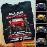 Personalized Walk Away I Am A Grumpy Old Man But Not Yours I Am The Property Ò A Freaking Awesome Jeep Lady But She Is A Bit Crazy And Scares Me Sometimes Jeep Couple T-shirt Printed KVH241925