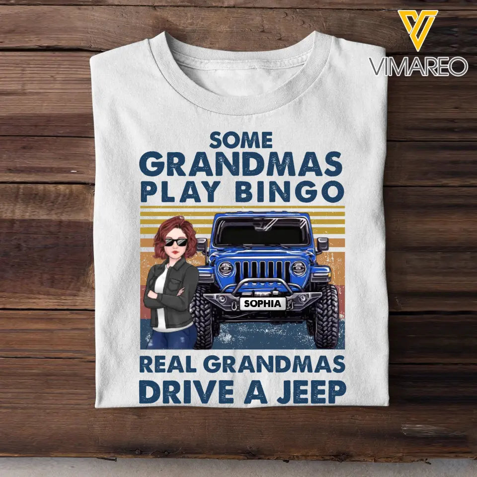 Personalized Some Grandmas Play Bingo Real Grandmas Drive A Jeep Jeep Girl T-shirt Printed KVH241933