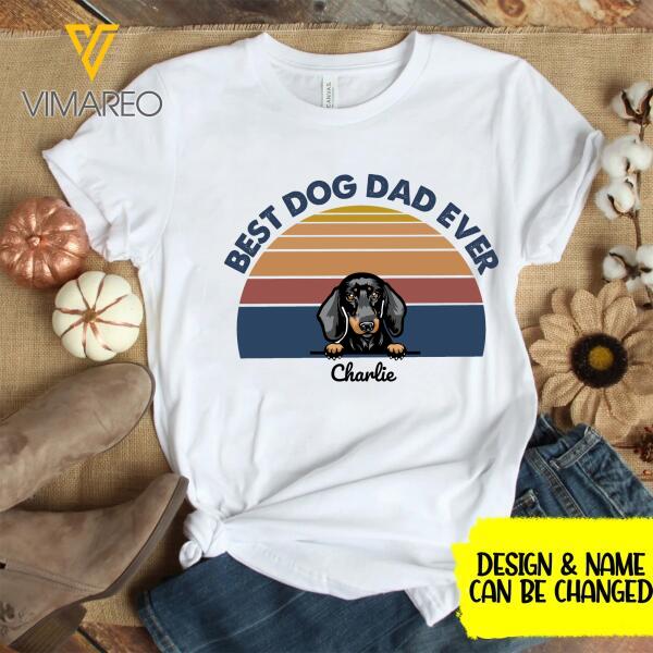 Personalized Dog Best Dad Ever Tshirt Printed 0307MQ