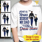 Personalized My Dad Wear Dress Blues Tshirt Printed JUL-MA22