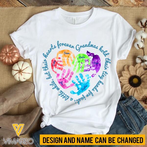 Personalized Grandmas Hold Their Tiny Hands... Tshirt Printed SEP-QH10