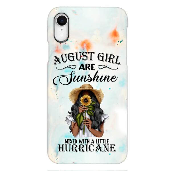 Personalized August Girl Are Sunshine Phone Case JUL-DT09