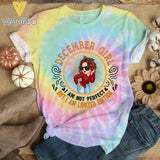 PERSONALIZED DECEMBER GIRL LIMITED EDITION TIE DYE SHIRT TNDT0410