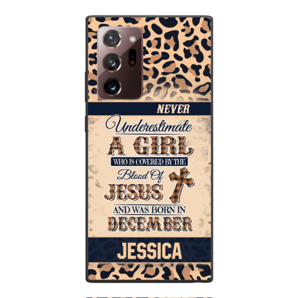 Personalized Never Underestimate A Girl Who Is Covered By The Blood Of Jesus And Was Born In December Phone Case OCT-DT11