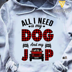 PERSONALIZED ALL I NEED IS MY DOG AND MY JEEP TSHIRT/ HOODIE QTTN2911