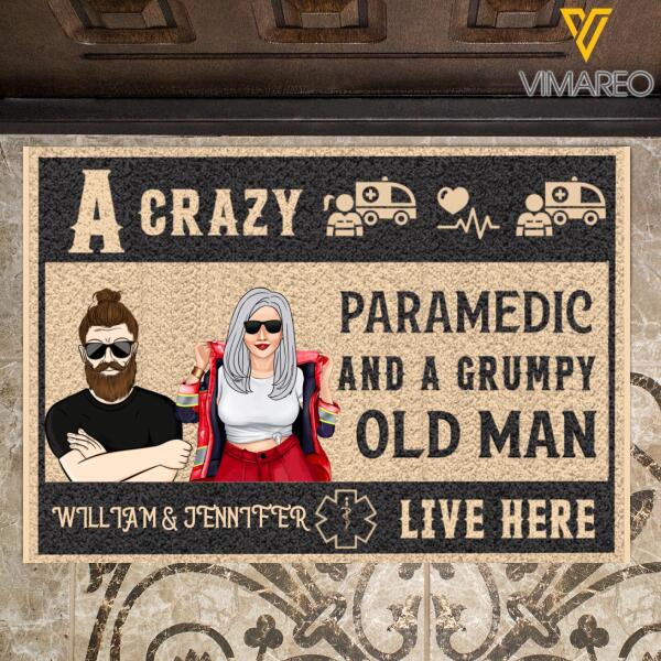 Personalized A Crazy Paramedic And A Grumpy Old Man Live Here Doormat Printed 22JAN-HC11