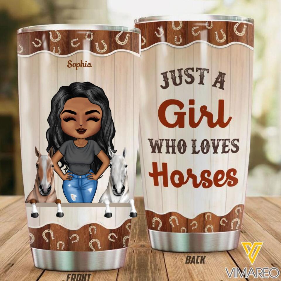 Personalized Just A Girl Who Loves Horse Tumbler Printed 22JAN-LN07