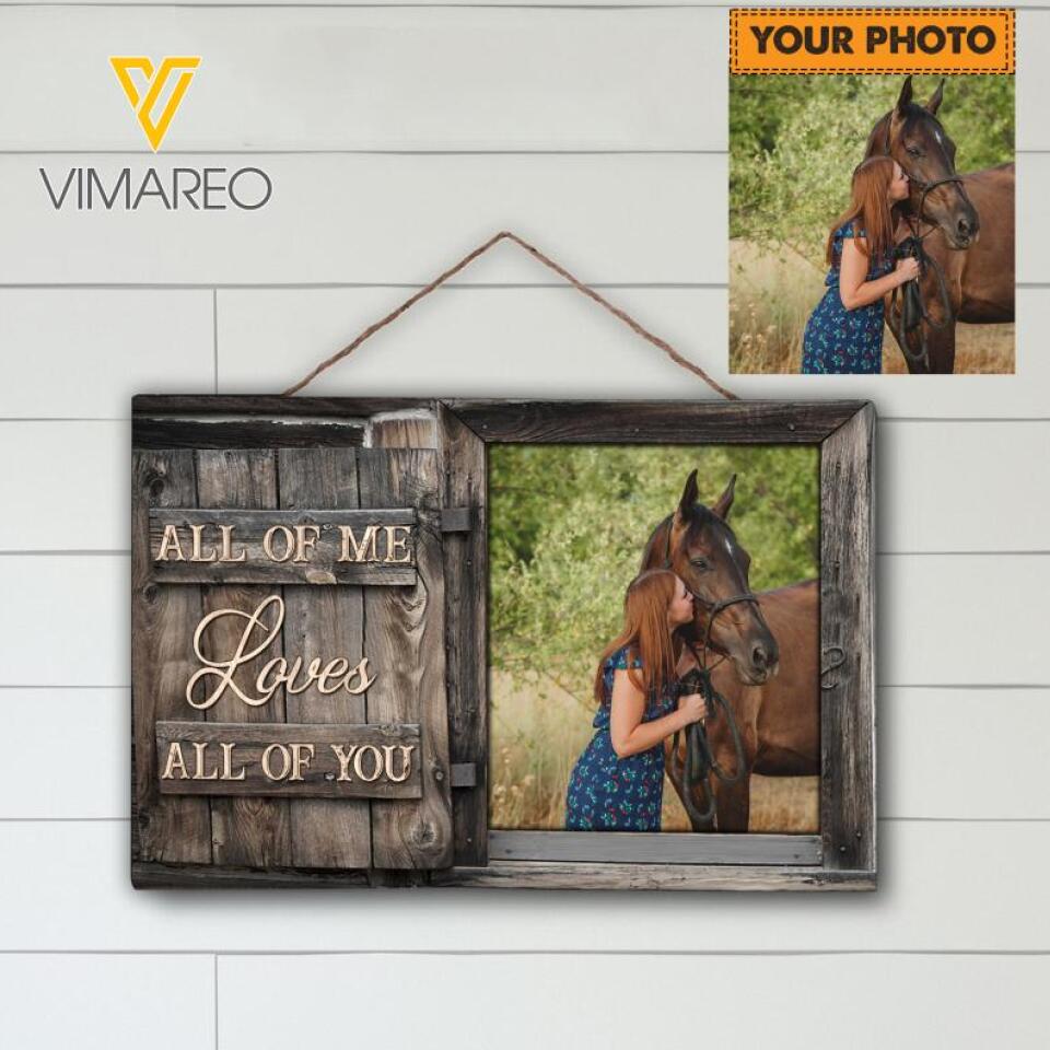 PERSONALIZED ALL OF ME LOVES ALL OF YOU HORSE WOOD SIGN 22FEB-HC26