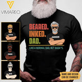 Personalized Bearded Inked Dad Father's Day Tshirt Printed 22MAR-MQ08