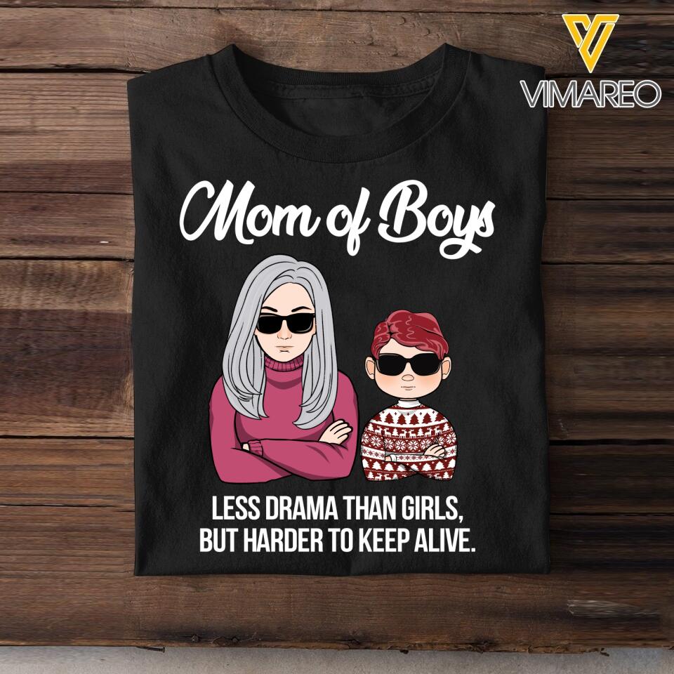 PERSONALIZED MOM OF BOYS LES DRAMA THAN GIRLS BUT HARDER TO KEEP ALIVE TSHIRT OR HOODIE QTDT1003