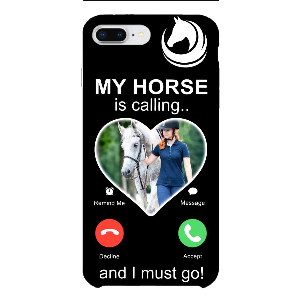 PERSONALIZED MY HORSE IS CALLING I MUST GO UPLOAD PHOTO PHONECASE QTVQ2103